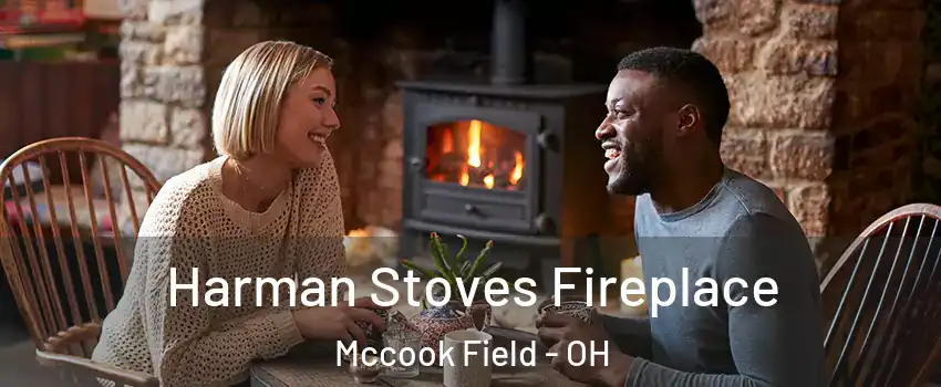 Harman Stoves Fireplace Mccook Field - OH