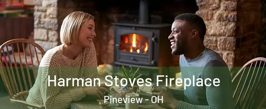Harman Stoves Fireplace Pineview - OH