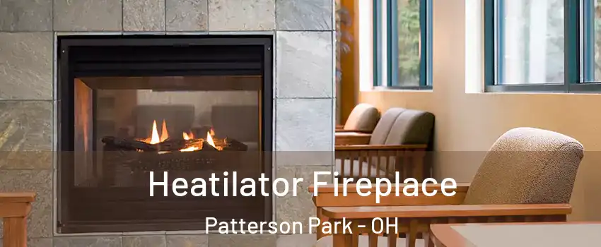 Heatilator Fireplace Patterson Park - OH