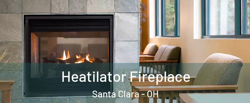 Heatilator Fireplace Santa Clara - OH