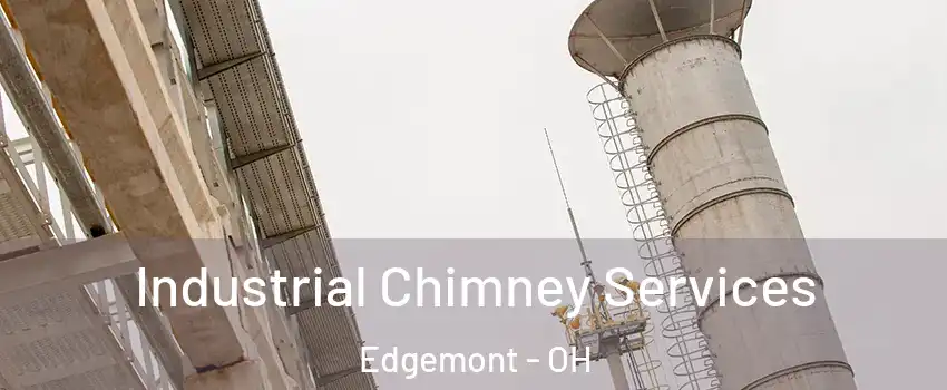 Industrial Chimney Services Edgemont - OH