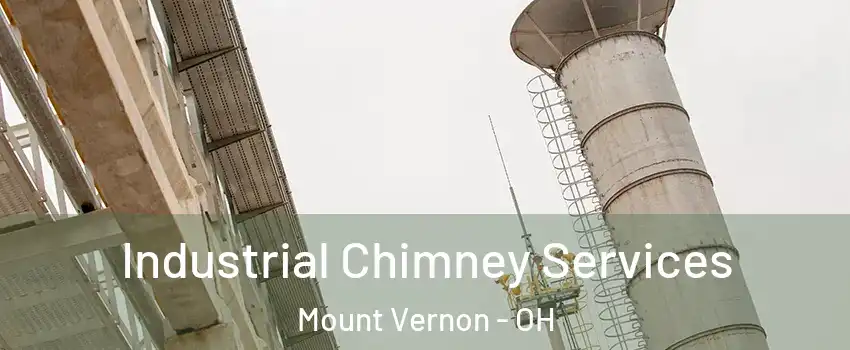 Industrial Chimney Services Mount Vernon - OH