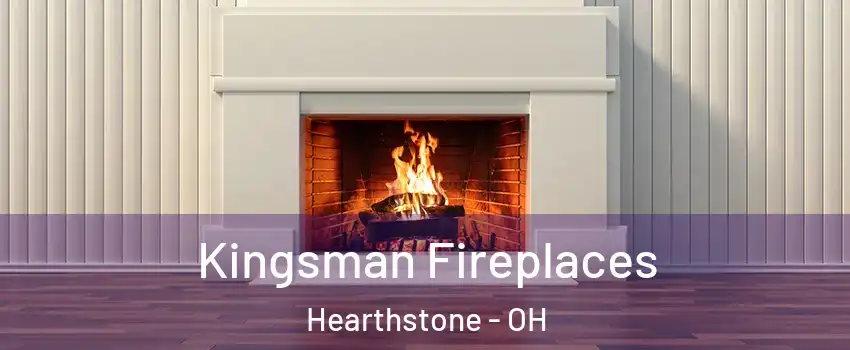 Kingsman Fireplaces Hearthstone - OH