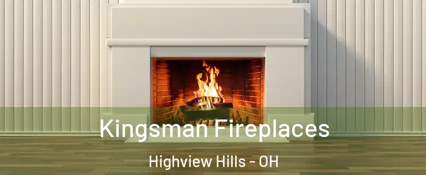 Kingsman Fireplaces Highview Hills - OH