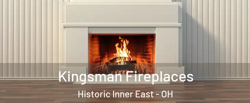 Kingsman Fireplaces Historic Inner East - OH