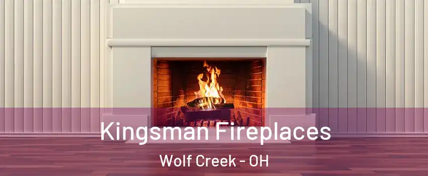 Kingsman Fireplaces Wolf Creek - OH