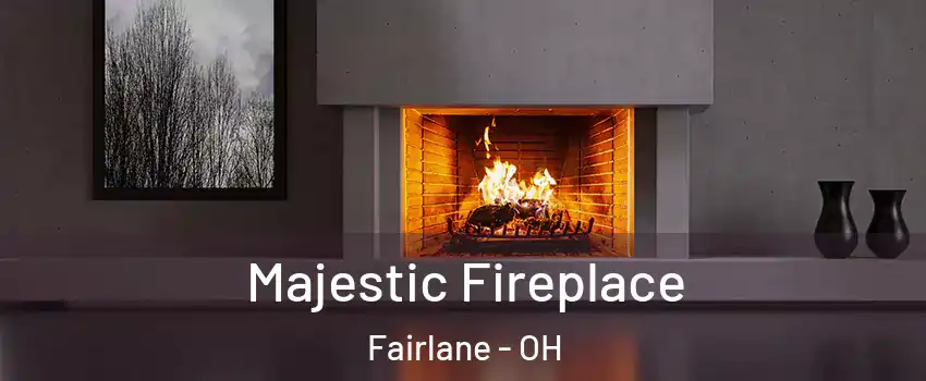 Majestic Fireplace Fairlane - OH