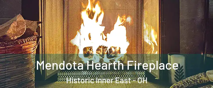 Mendota Hearth Fireplace Historic Inner East - OH