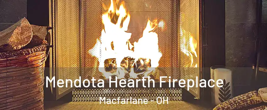 Mendota Hearth Fireplace Macfarlane - OH