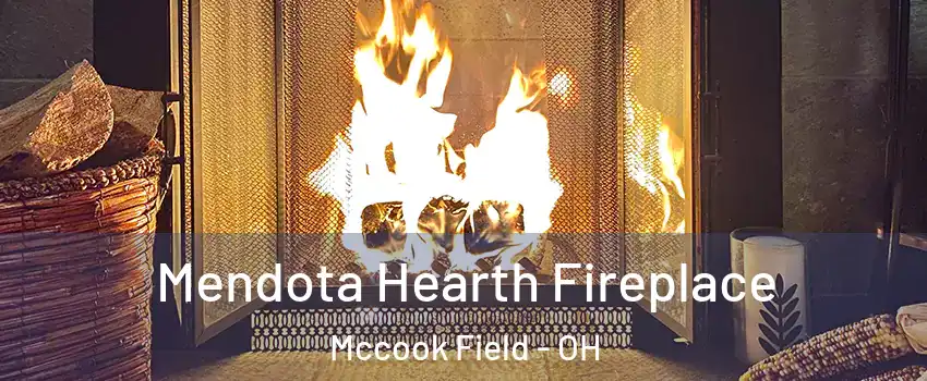 Mendota Hearth Fireplace Mccook Field - OH