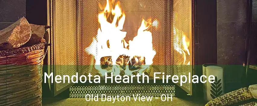 Mendota Hearth Fireplace Old Dayton View - OH