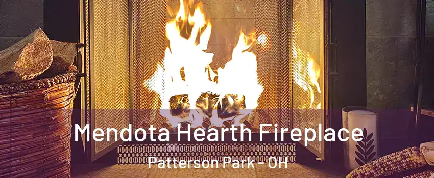 Mendota Hearth Fireplace Patterson Park - OH