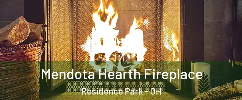 Mendota Hearth Fireplace Residence Park - OH