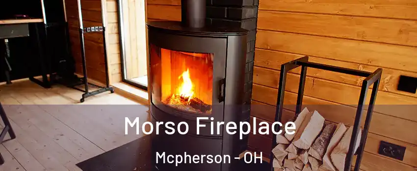 Morso Fireplace Mcpherson - OH
