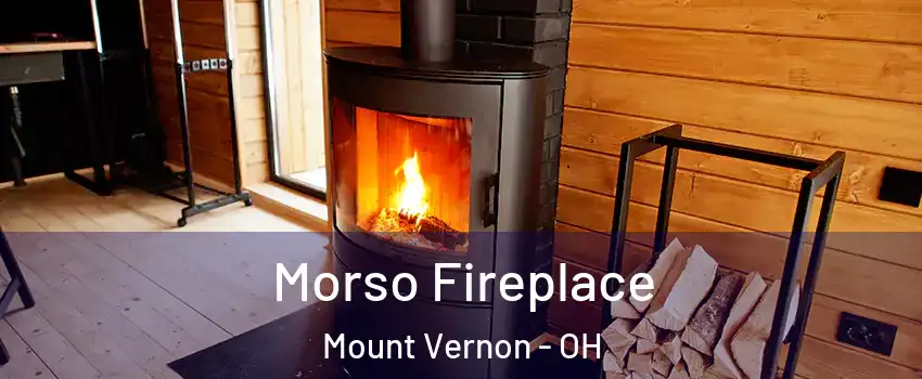 Morso Fireplace Mount Vernon - OH