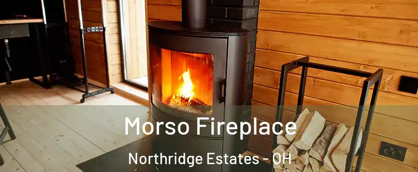 Morso Fireplace Northridge Estates - OH