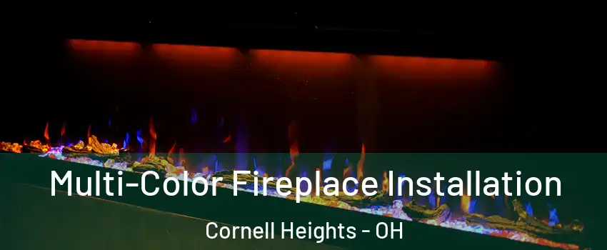 Multi-Color Fireplace Installation Cornell Heights - OH