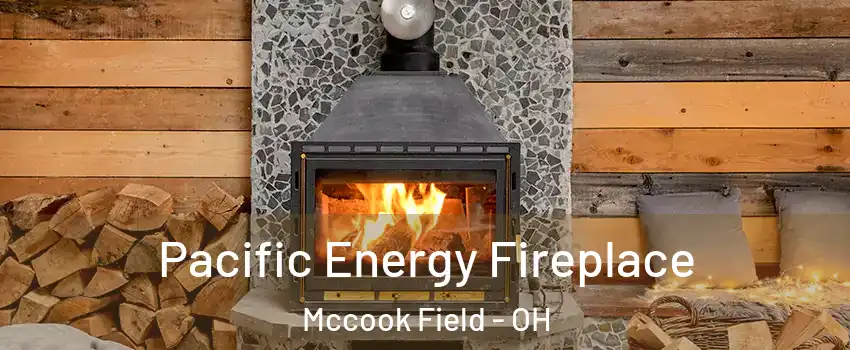 Pacific Energy Fireplace Mccook Field - OH