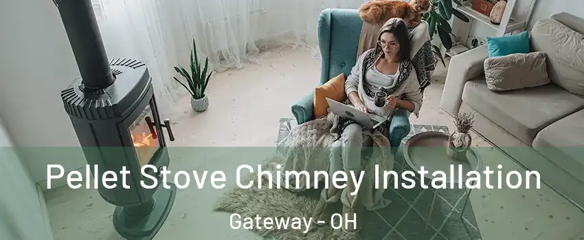 Pellet Stove Chimney Installation Gateway - OH