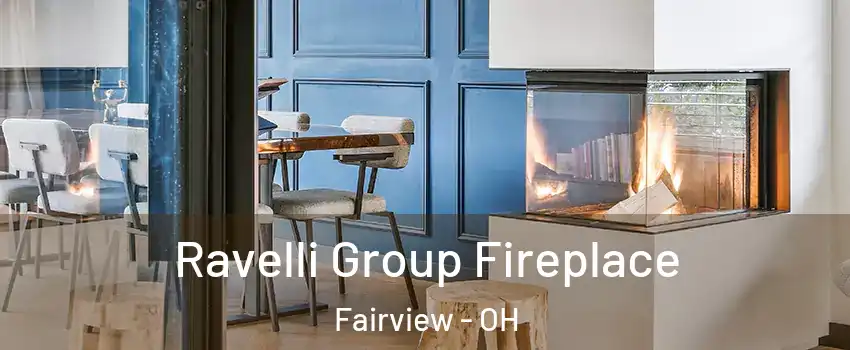 Ravelli Group Fireplace Fairview - OH