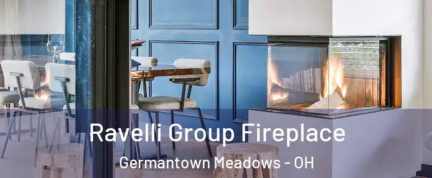 Ravelli Group Fireplace Germantown Meadows - OH