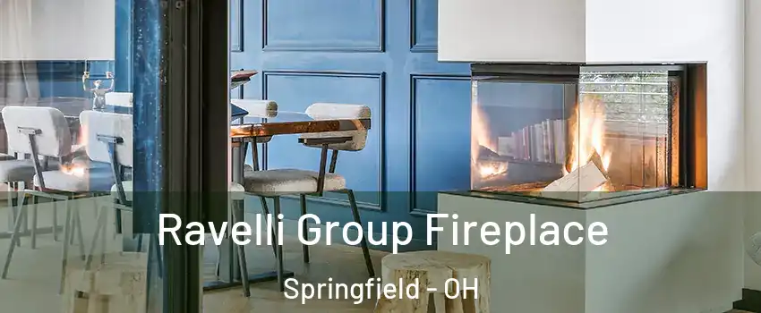 Ravelli Group Fireplace Springfield - OH
