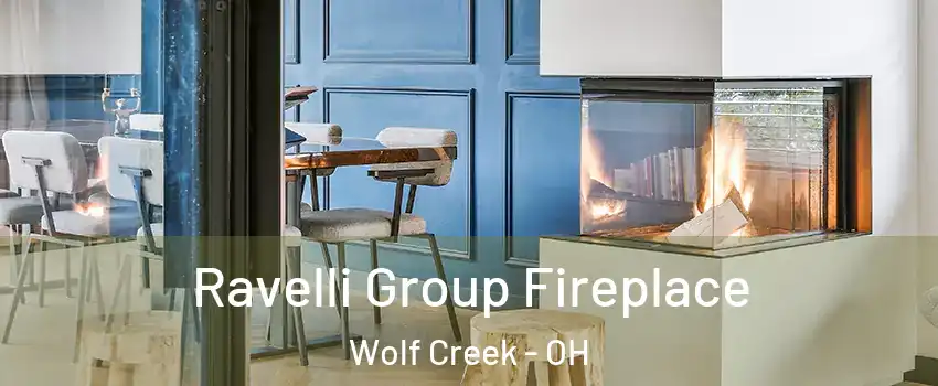 Ravelli Group Fireplace Wolf Creek - OH