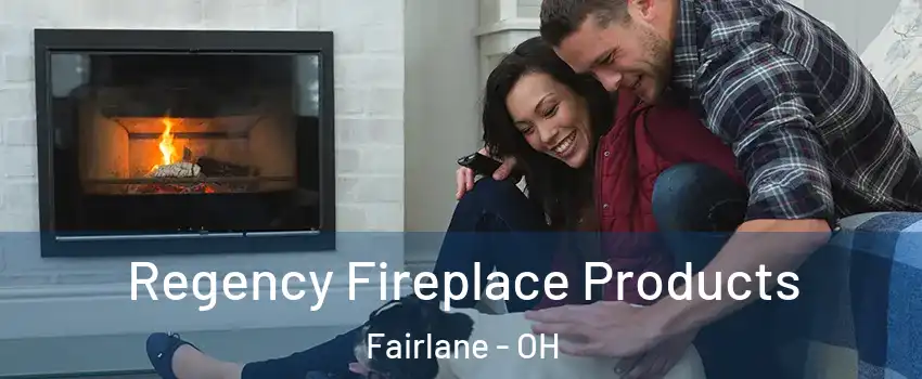 Regency Fireplace Products Fairlane - OH