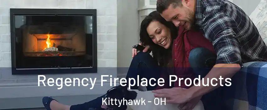 Regency Fireplace Products Kittyhawk - OH