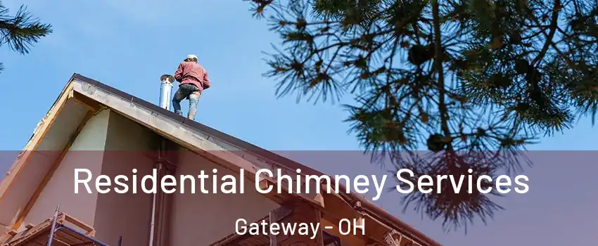 Residential Chimney Services Gateway - OH
