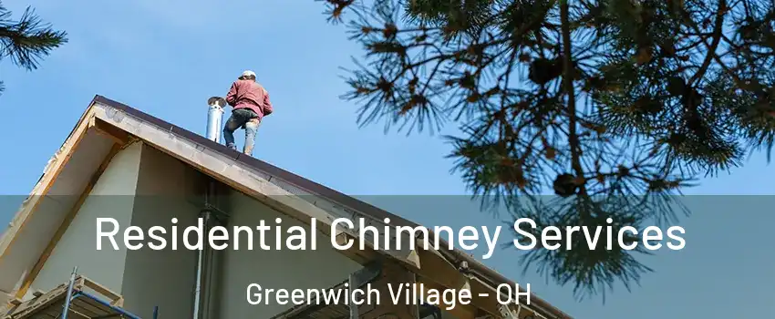 Residential Chimney Services Greenwich Village - OH