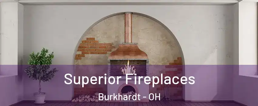 Superior Fireplaces Burkhardt - OH
