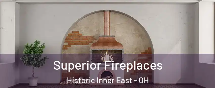 Superior Fireplaces Historic Inner East - OH