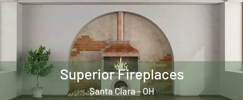 Superior Fireplaces Santa Clara - OH