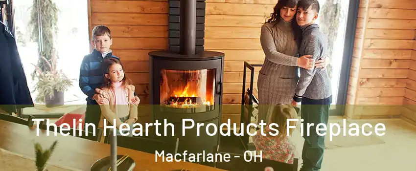 Thelin Hearth Products Fireplace Macfarlane - OH