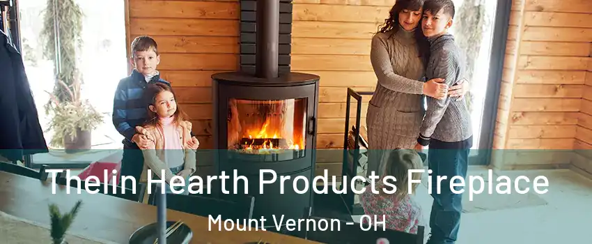 Thelin Hearth Products Fireplace Mount Vernon - OH