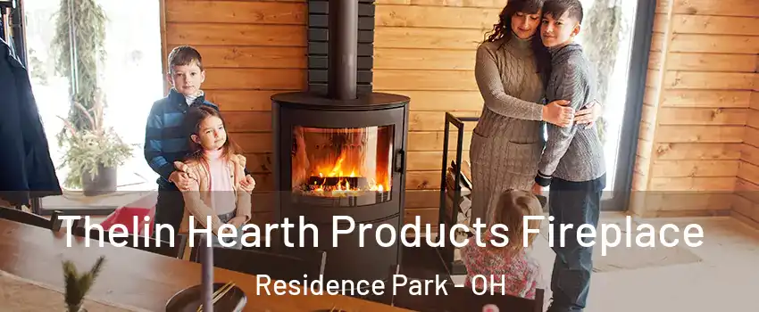 Thelin Hearth Products Fireplace Residence Park - OH