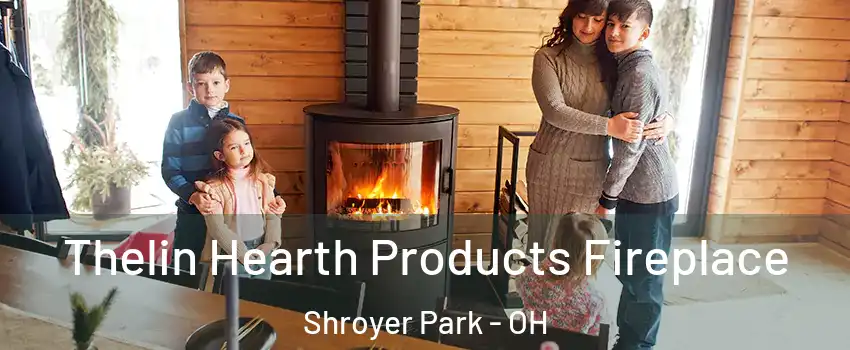 Thelin Hearth Products Fireplace Shroyer Park - OH