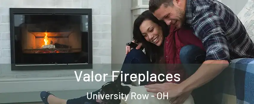 Valor Fireplaces University Row - OH