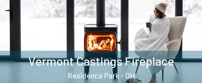 Vermont Castings Fireplace Residence Park - OH